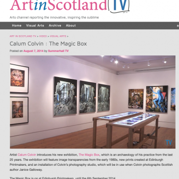 Art in Scotland TV: interview with Calum Colvin introducing his exhibition ‘The Magic Box’ at Edinburgh Printmakers, 7th August 2014.