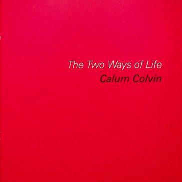 ‘The Two Ways of Life’ Calum Colvin 1991