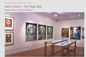 Art in Scotland TV: interview with Calum Colvin introducing his exhibition ‘The Magic Box’ at Edinburgh Printmakers, 7th August 2014.